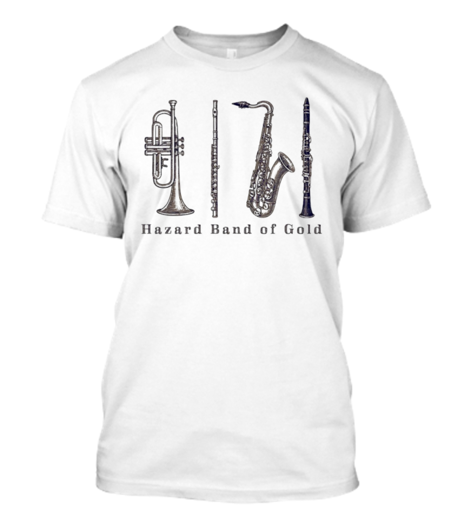Hazard Band Of Gold Trumpet Flute Saxophone Clarinet T-Shirt