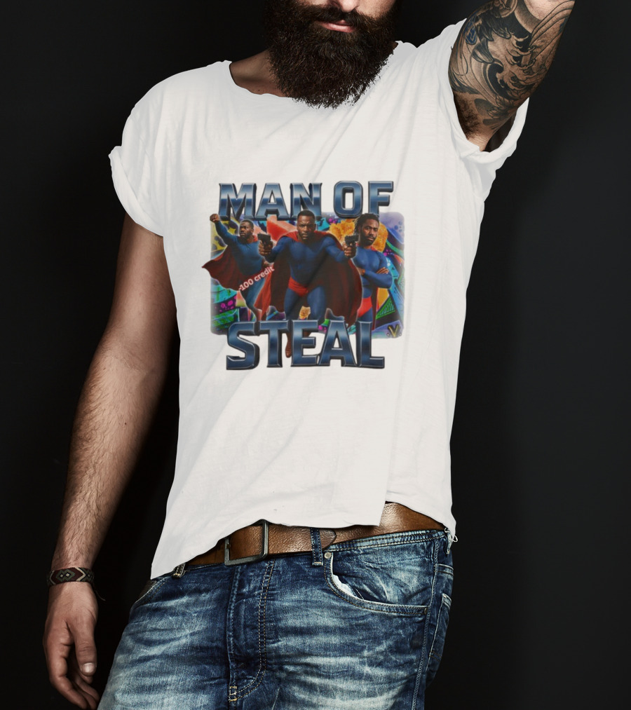Man Of Steal Superhero Parody With 100 Credit Text T-Shirt
