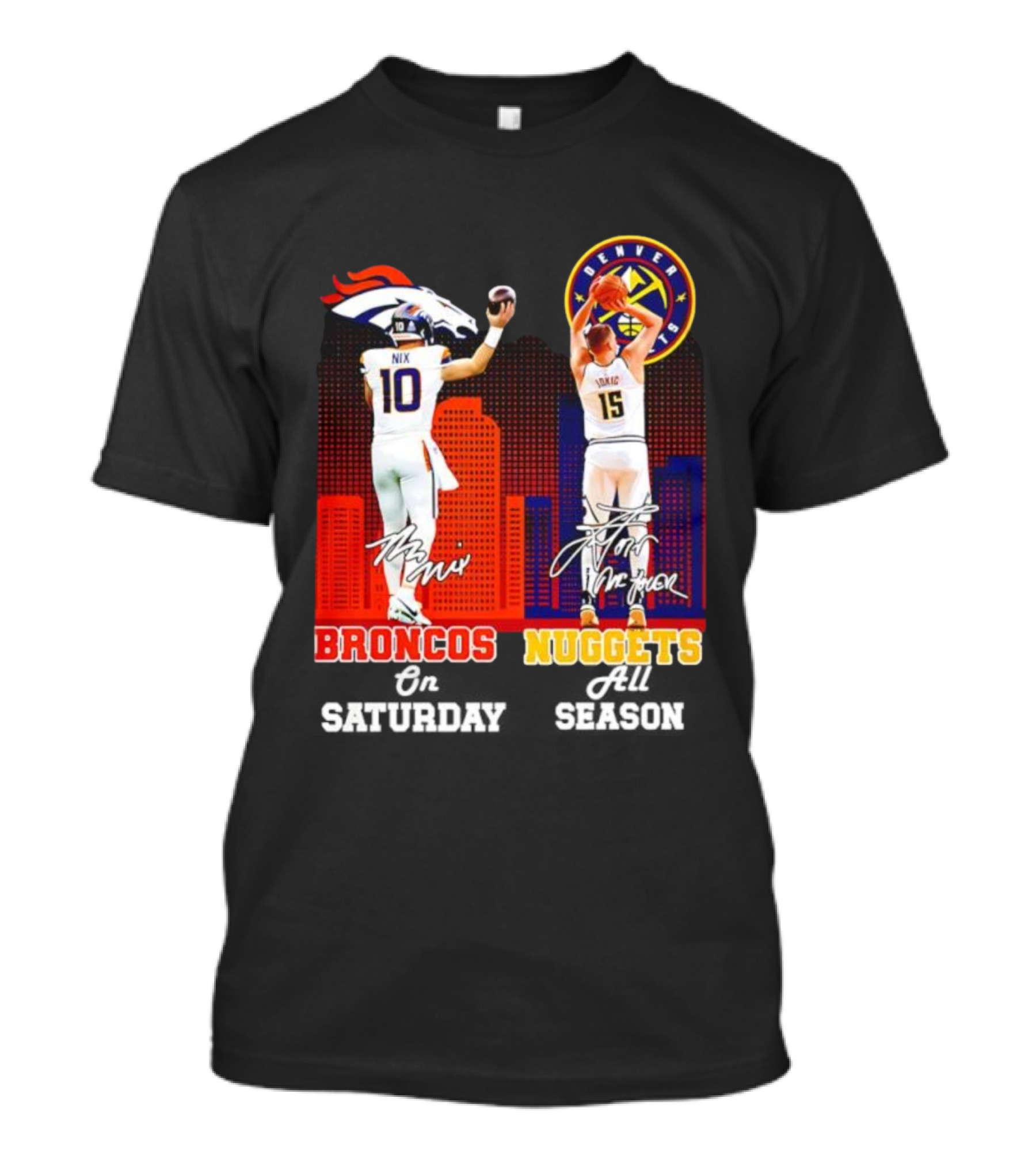 Denver Broncos Nix And Nuggets Jokić Sports Fan Gear T-Shirt