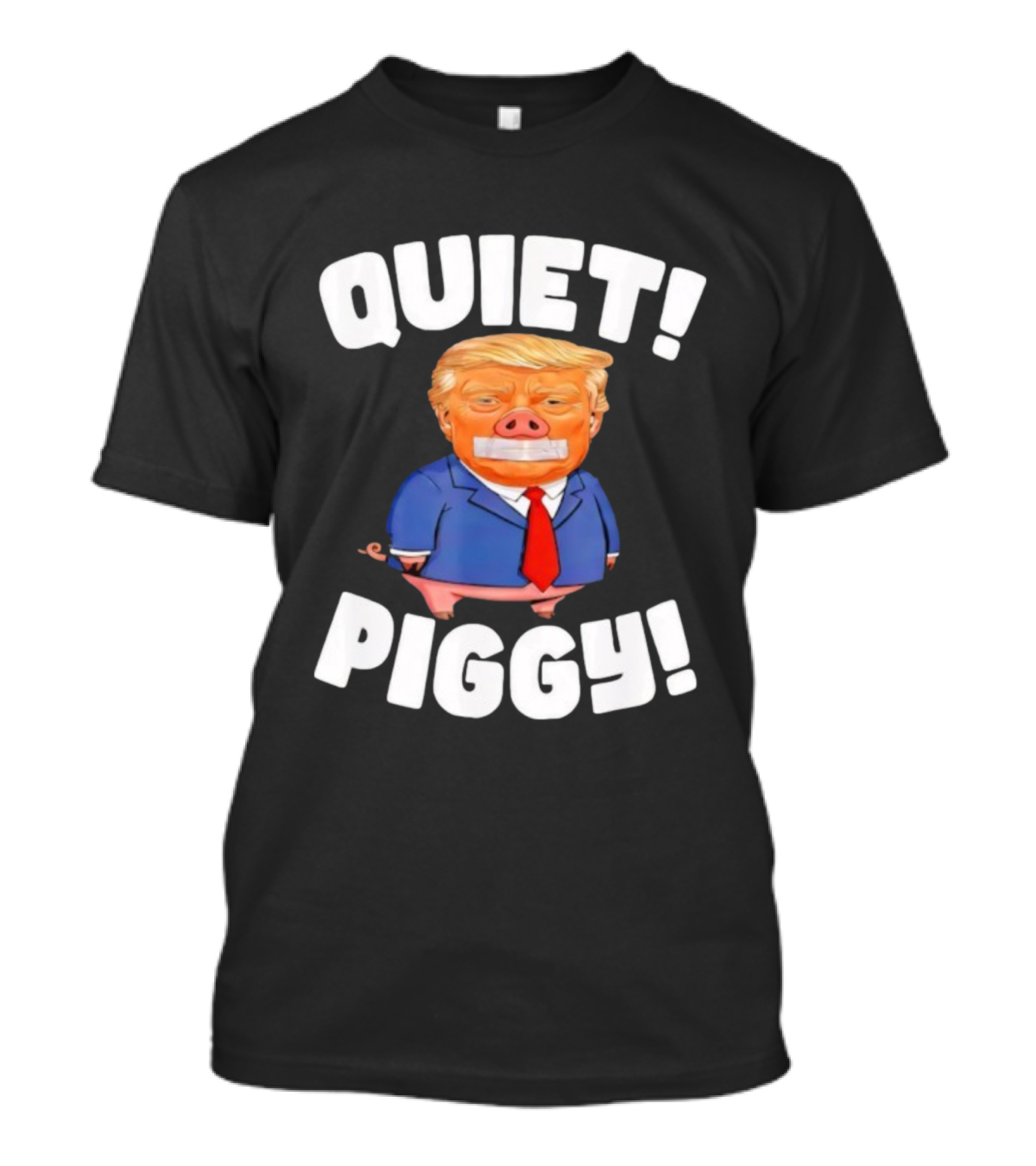 QUIET PIGGY Trump Vintage Style Humor T-Shirt