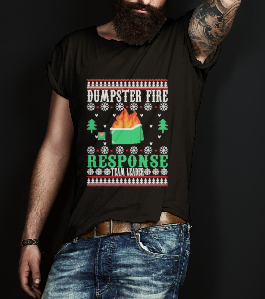 Dumpster Fire Response Team Leader Christmas Ugly Sweater T-Shirt