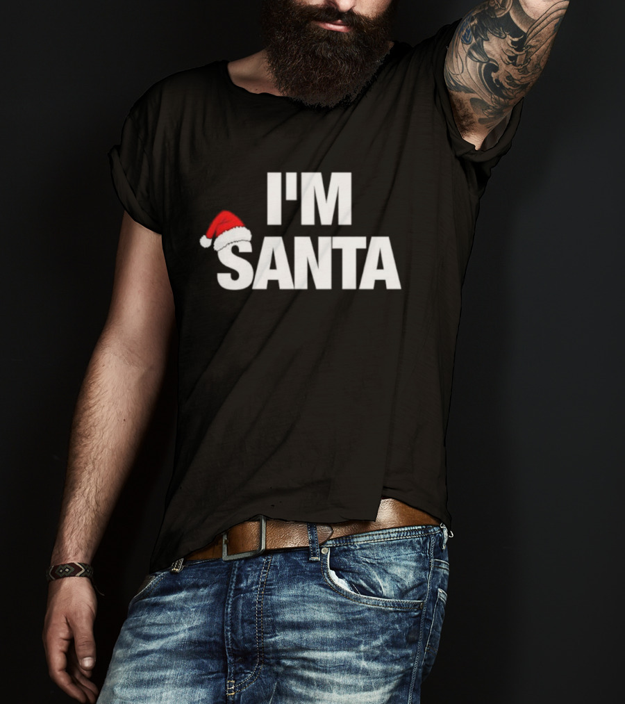 I'M Santa Hat Christmas Humor Holiday Apparel T-Shirt