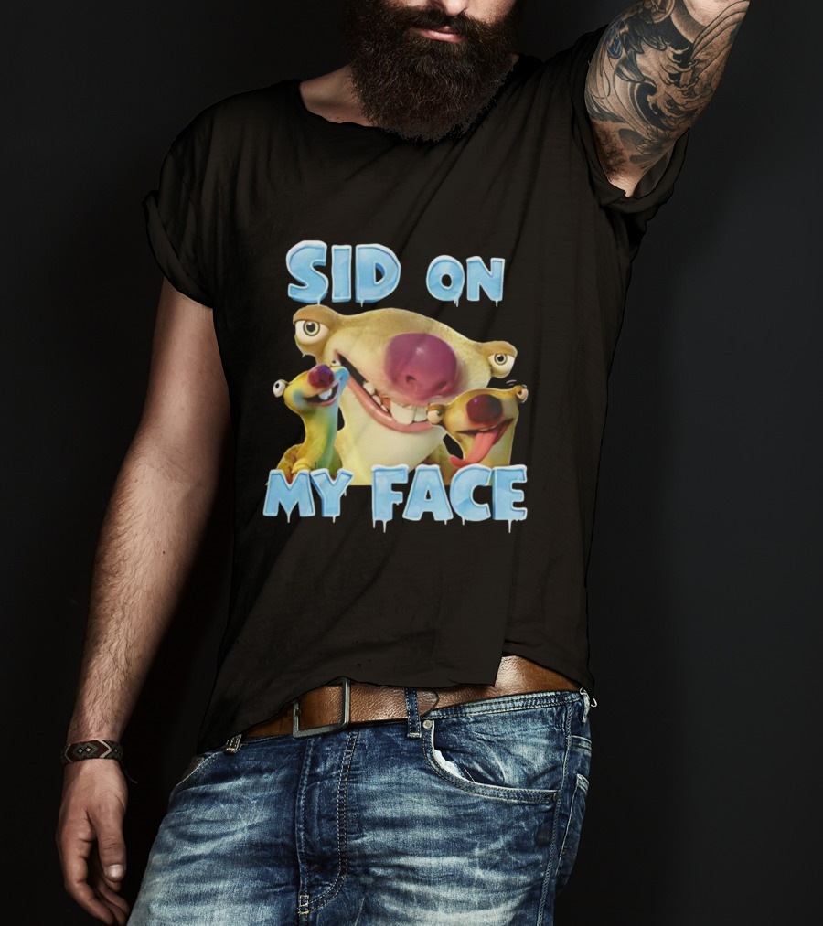 Sid On My Face Ice Age Characters Fun Design T-Shirt