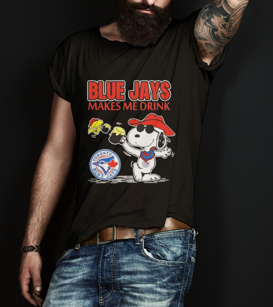Snoopy Woodstock Cowboys Toronto Blue Jays Makes Me Drink T-Shirt