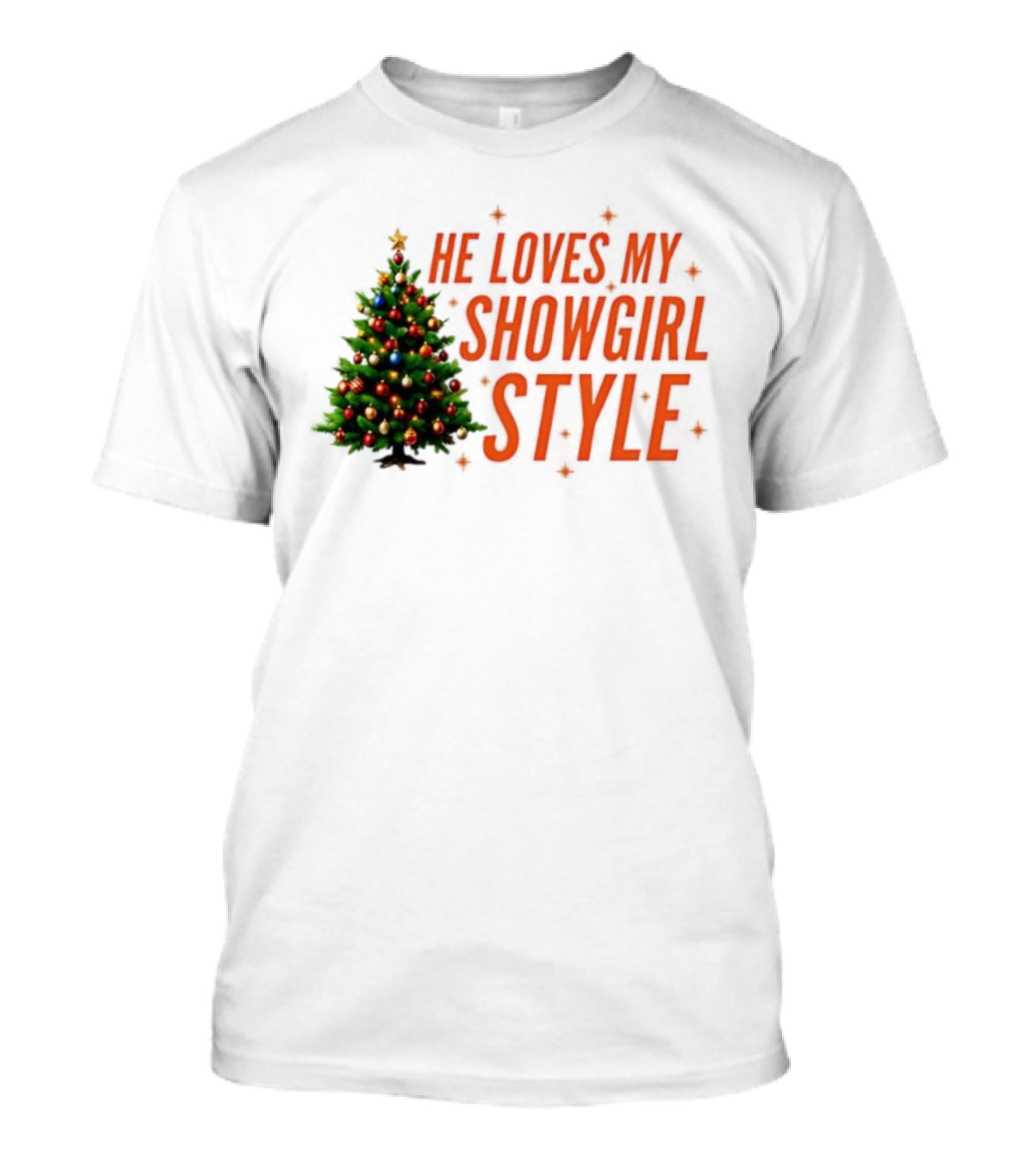 He Loves My Showgirl Style Christmas Tree Humor T-Shirt
