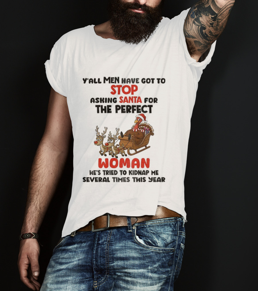 Turkey Stop Santa Perfect Woman Kidnap Christmas Humor T-Shirt