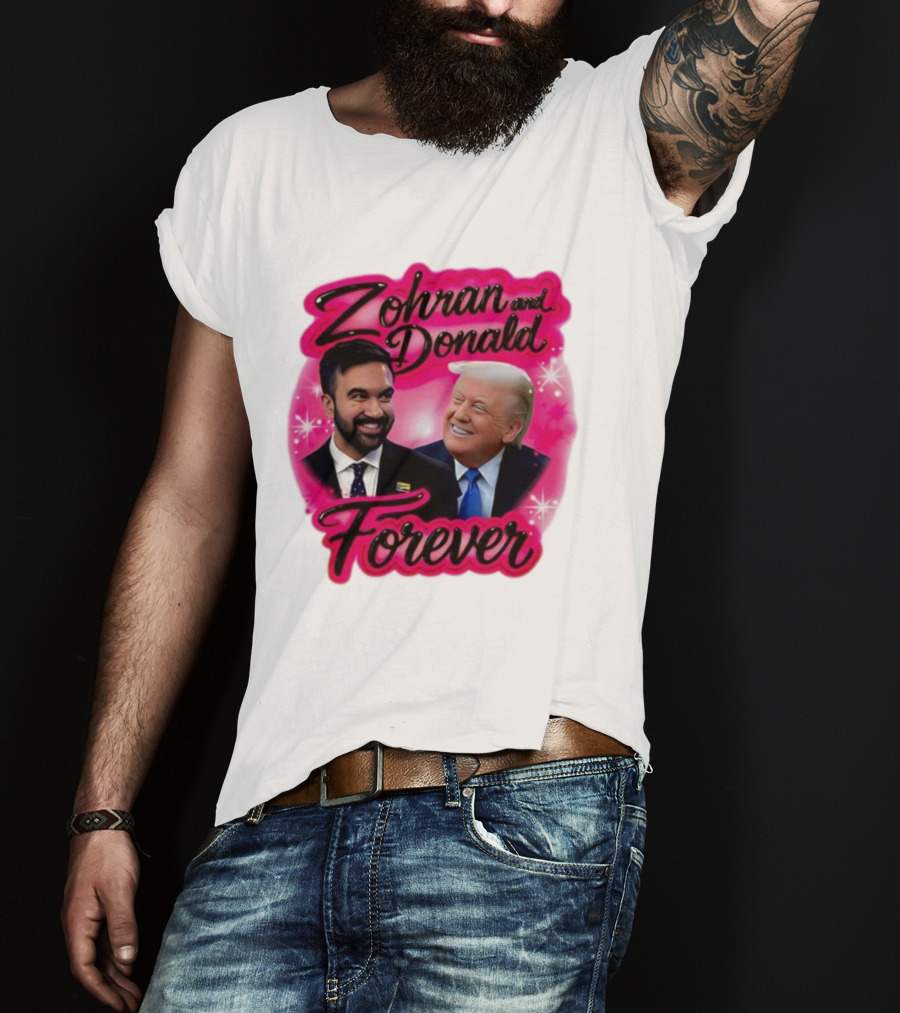 Zohran And Donald Airbrush Forever Funny Joke T-Shirt