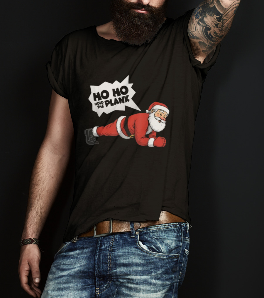 Santa Planking Ho Ho Hold The Plank Christmas T-Shirt