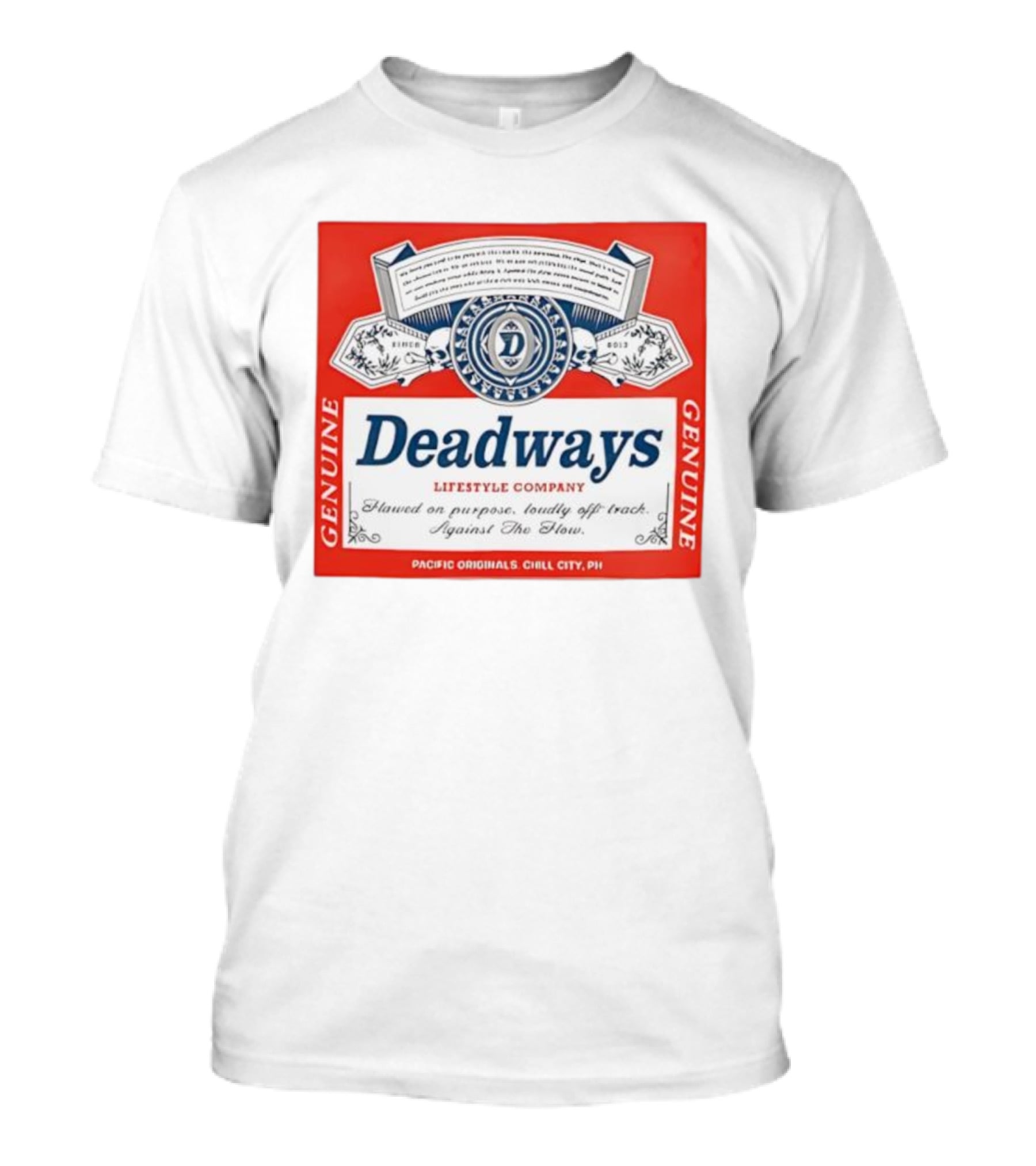 Deadways Pacific Originals Chill City Against The Flow Flawed On Purpose Loudly Off Track T-Shirt