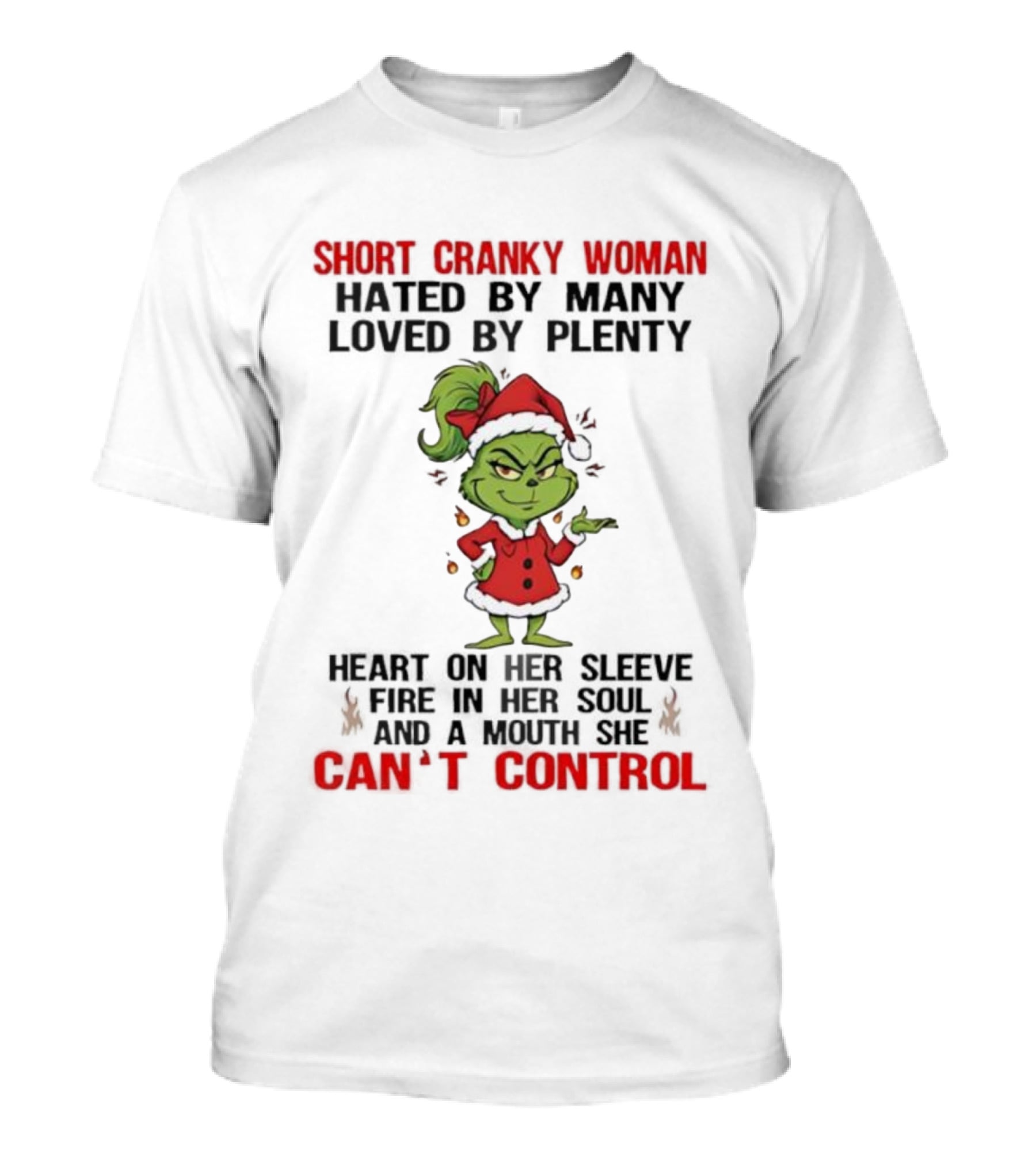 Short Cranky Woman Grinch Santa Can’t Control Christmas Humor T-Shirt