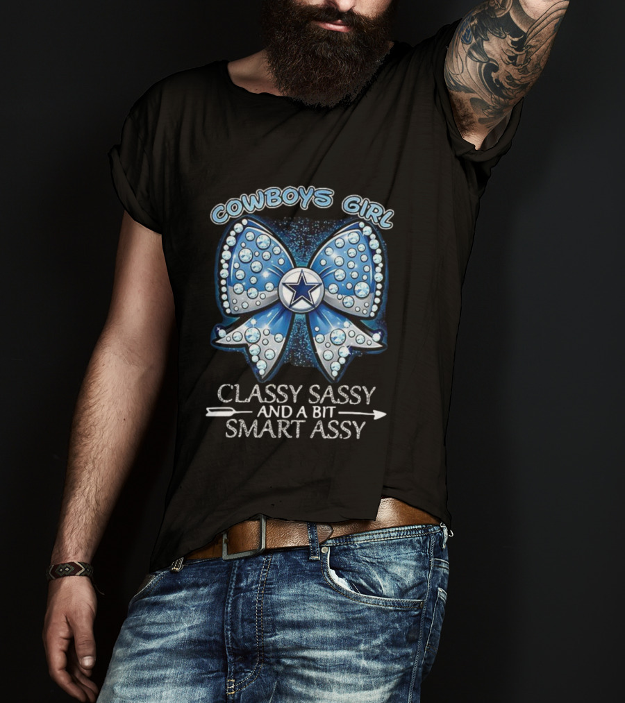 Cowboys Girl Classy Sassy And A Bit Smart Assy Bow And Star Design T-Shirt