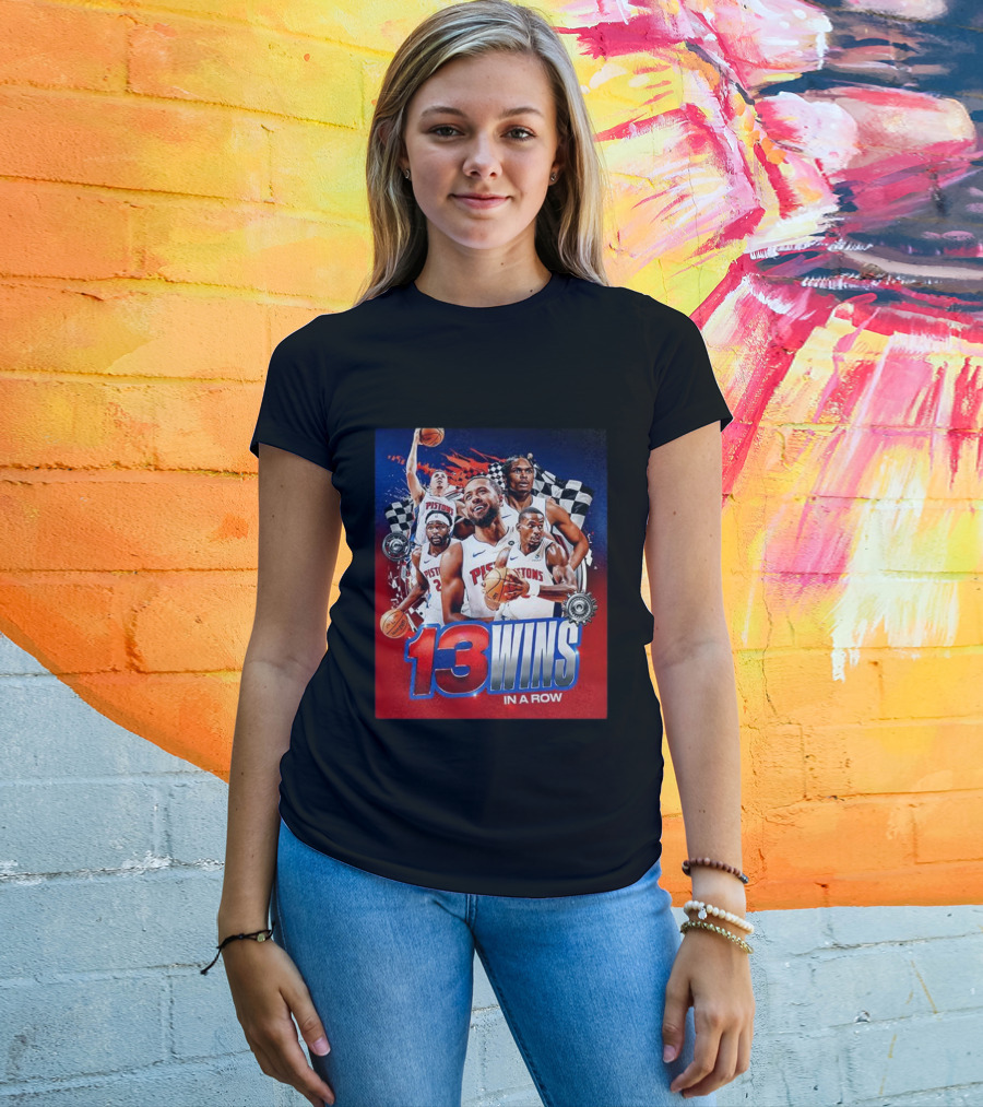 Detroit Pistons 13 Wins In A Row NBA Basketball Victory T-Shirt