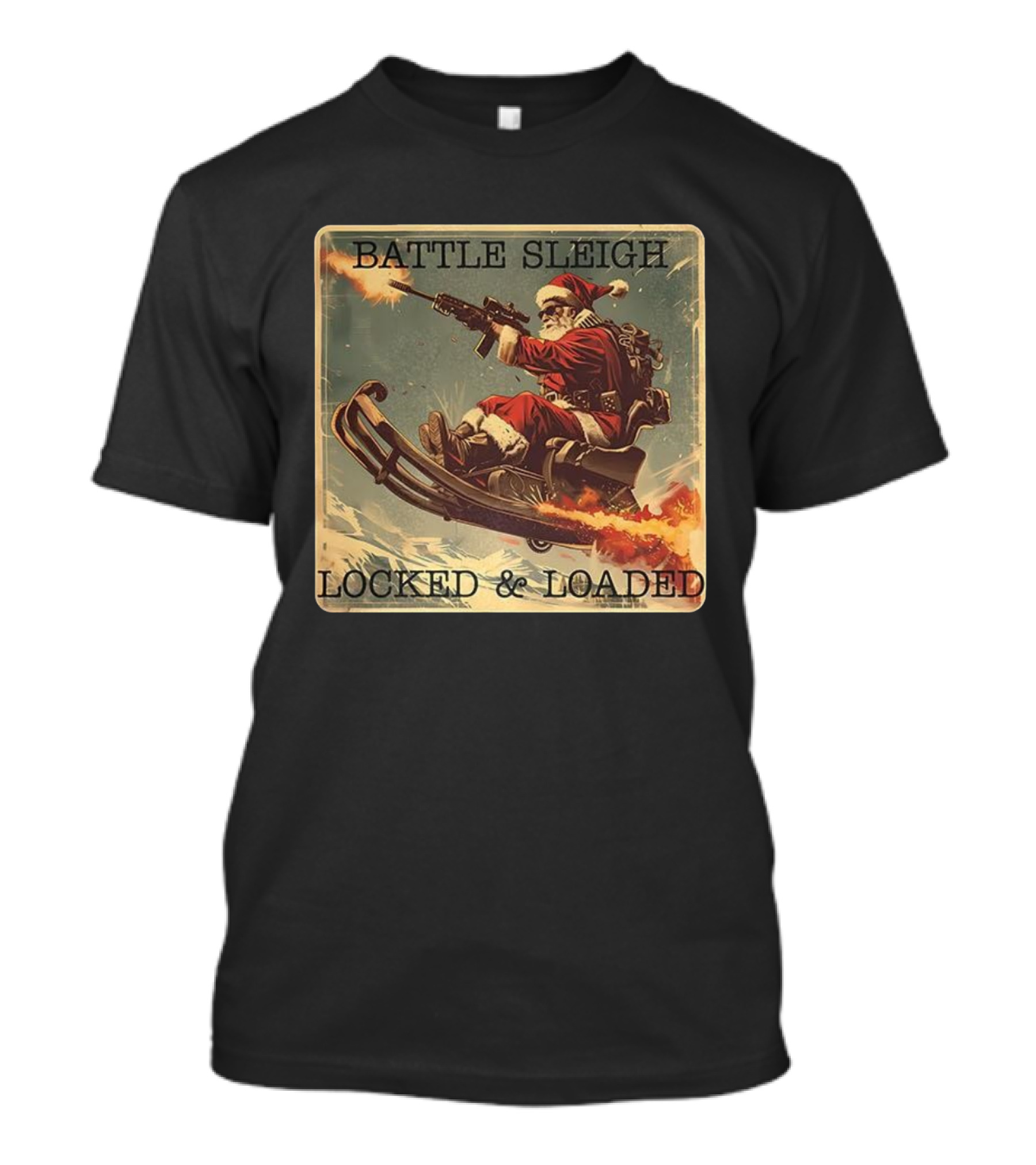 Battle Sleigh Santa Locked And Loaded Christmas T-Shirt