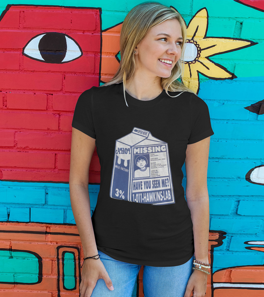 Stranger Things Missing Have You Seen Me 011 Hawkins Lab Ahoy Milk Factory 3 Percent T-Shirt
