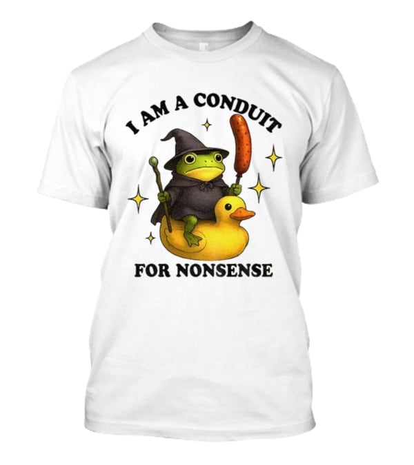 I Am A Conduit For Nonsense Frog On Rubber Duck With Wizard Hat And Sausage Wand T-Shirt