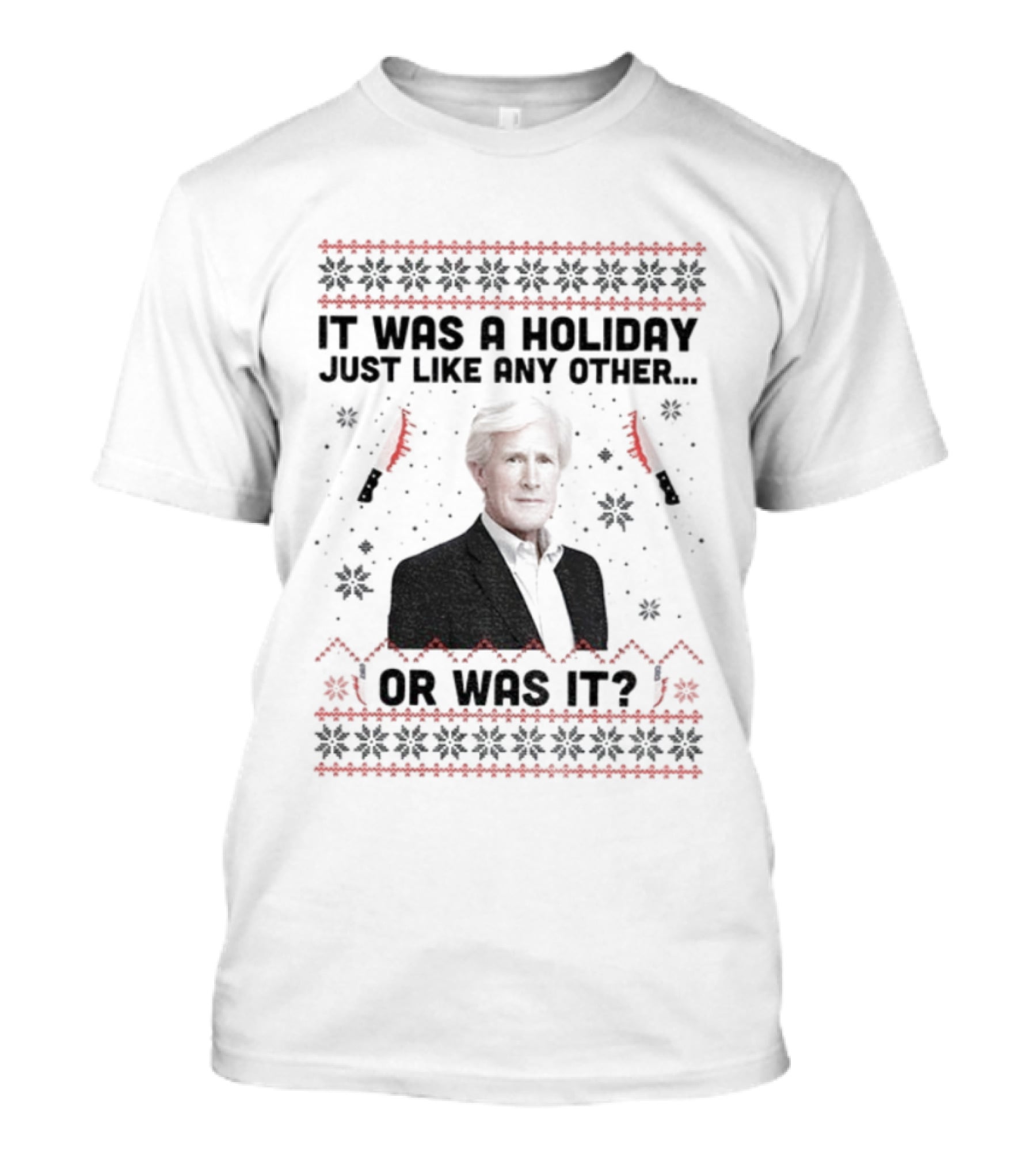Keith Morrison It Was A Holiday Just Like Any Other Or Was It Christmas T-Shirt