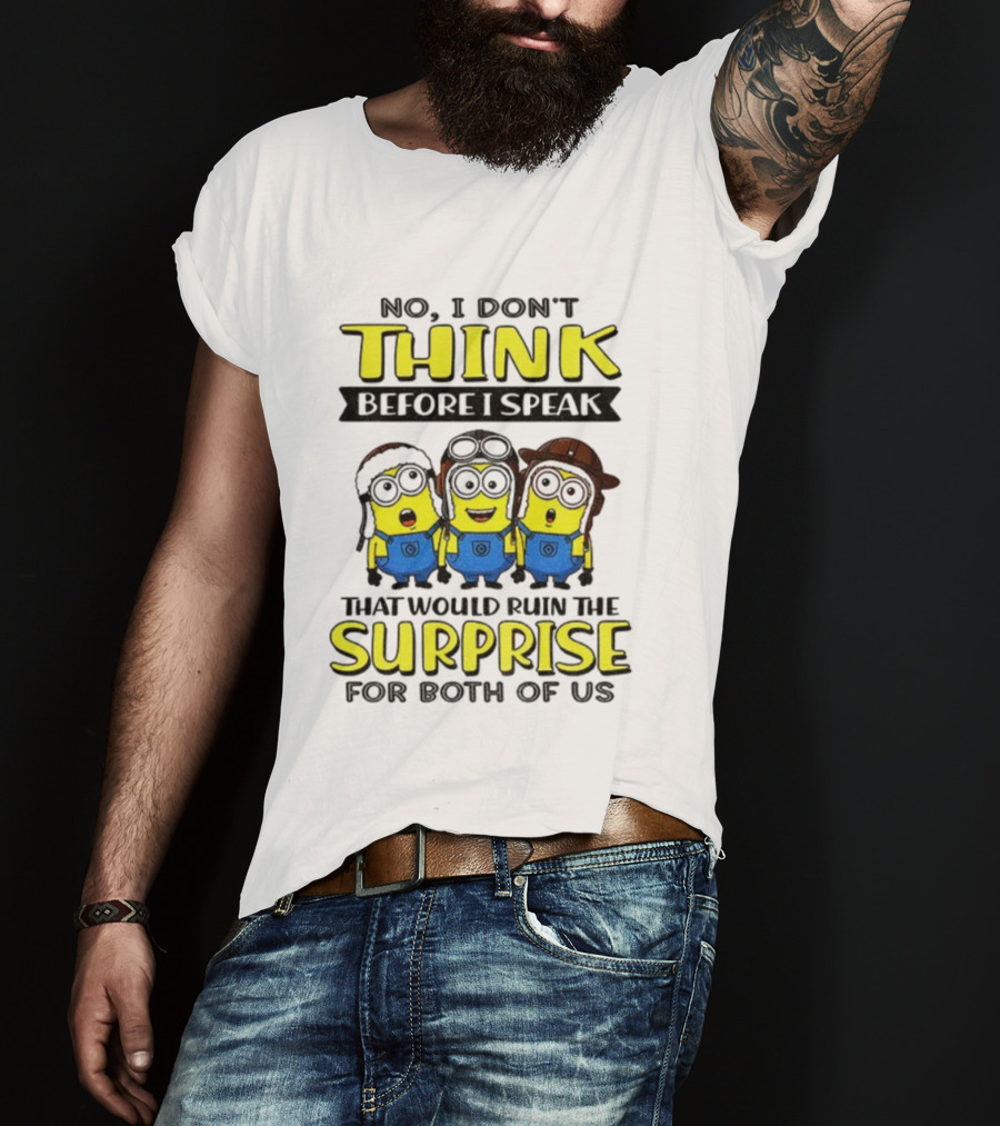 Minion No I Don't Think Surprise For Both Of Us T-Shirt