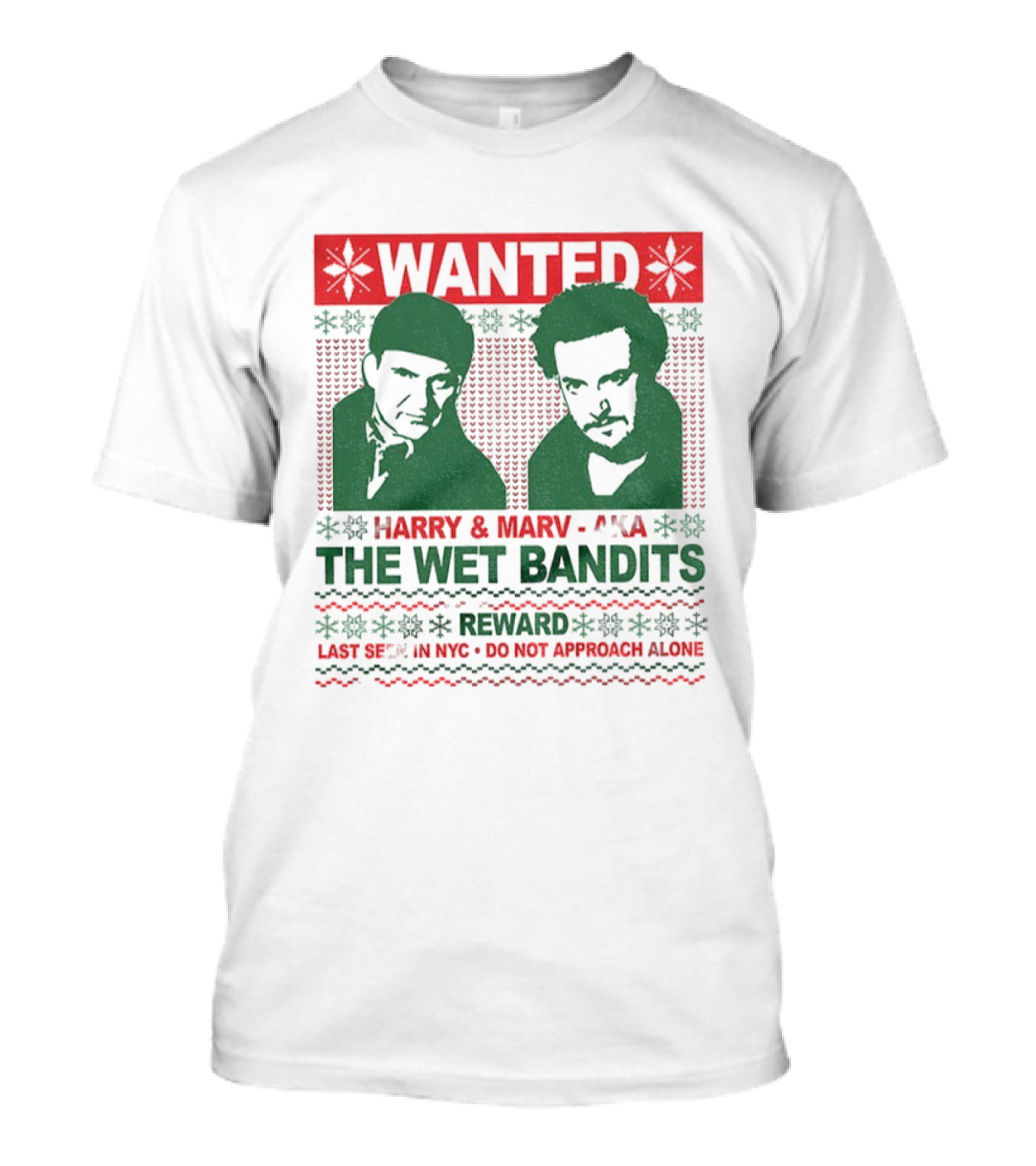 WANTED Harry And Marv AKA The Wet Bandits Reward Last Seen In NYC Do Not Approach Alone T-Shirt