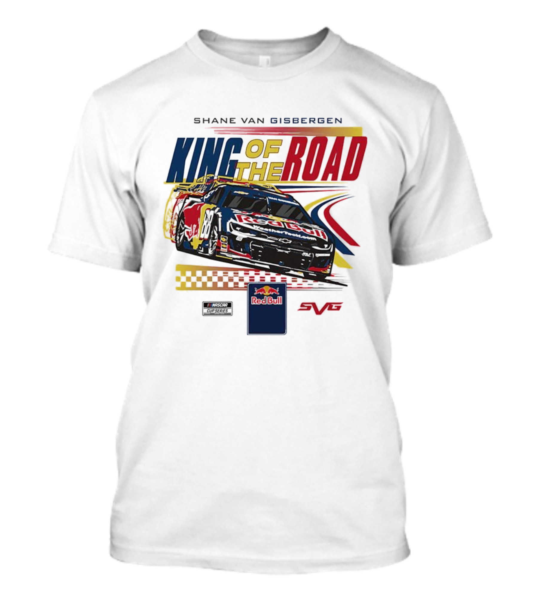 Shane Van Gisbergen King Of The Road Red Bull Sonoma Raceway Victory Trackhouse Racing 88 T-Shirt