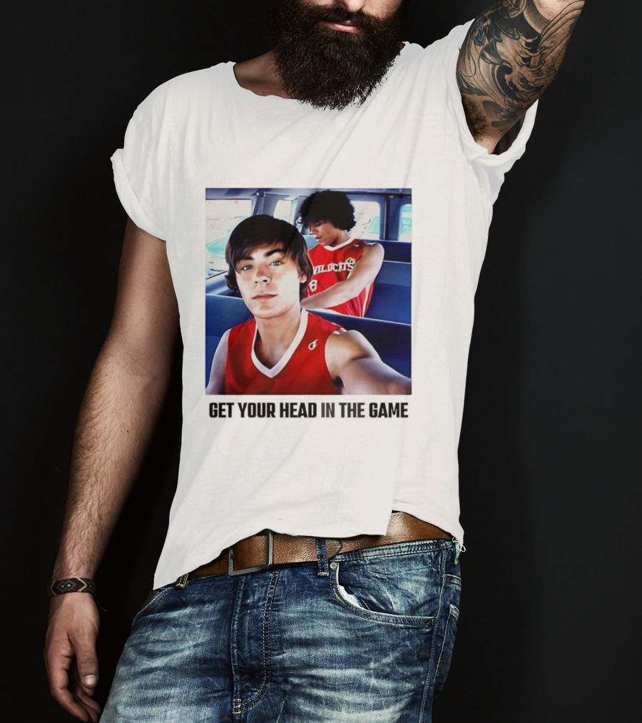 Zac Efron Corbin Bleu Wildcats Basketball Get Your Head In The Game T-Shirt