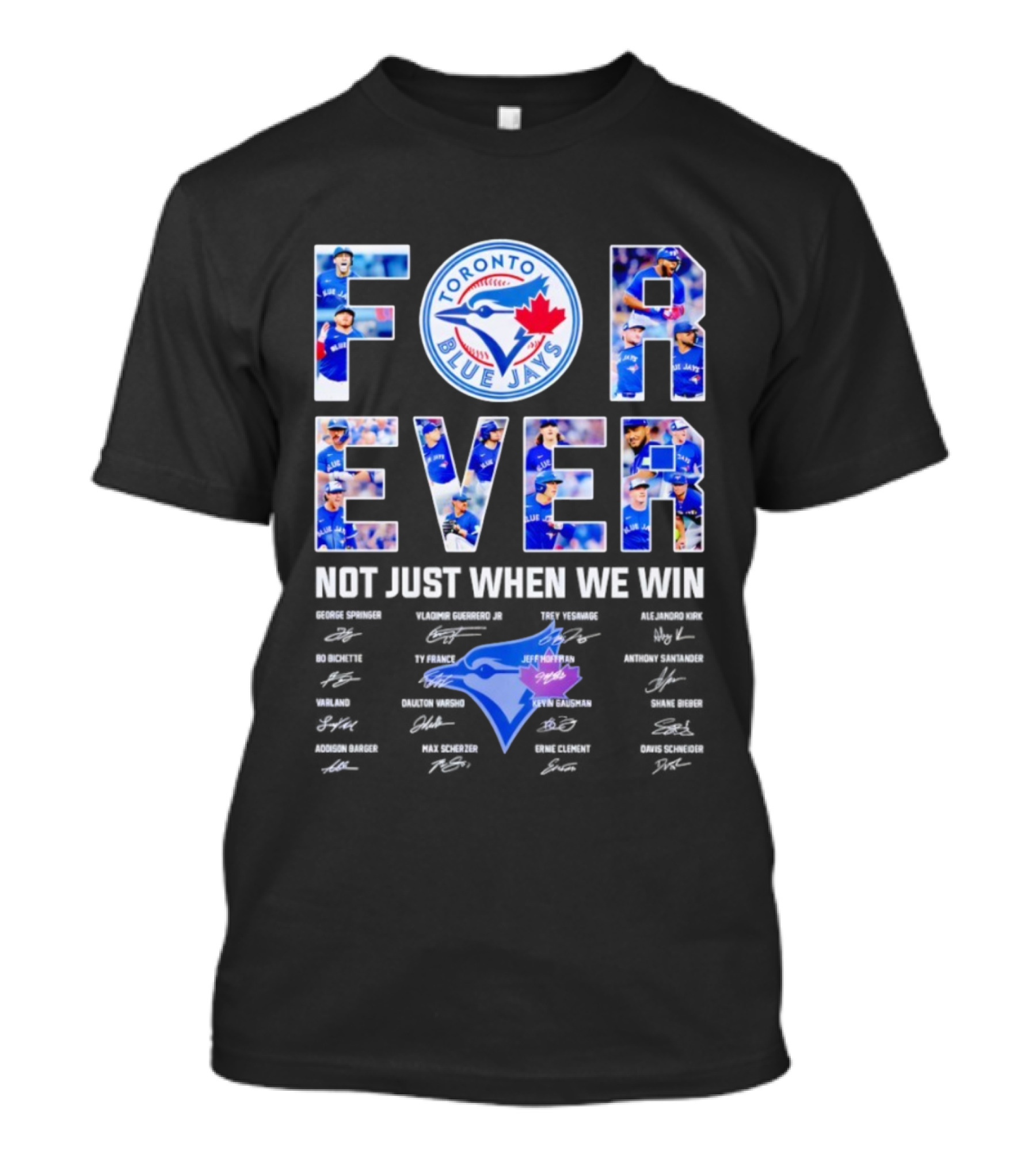 Toronto Blue Jays Forever Not Just When We Win Autographs T-Shirt