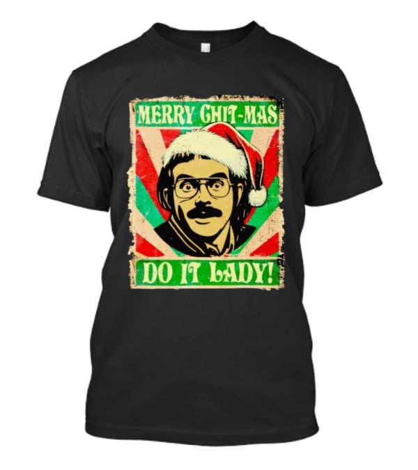 Merry Chit-mas Do It Lady Santa Hat Retro Style T-Shirt