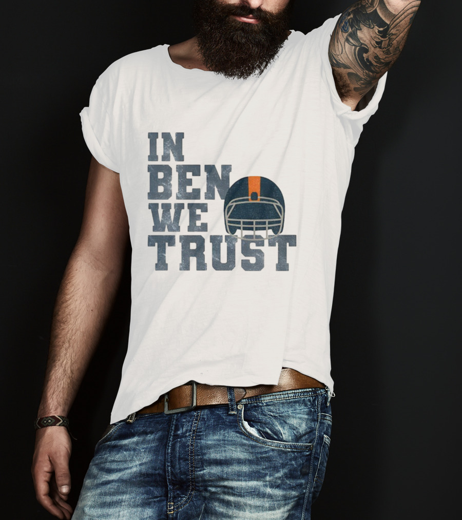 In Ben We Trust Chicago Bears Football NFL Game Day 2025 T-Shirt