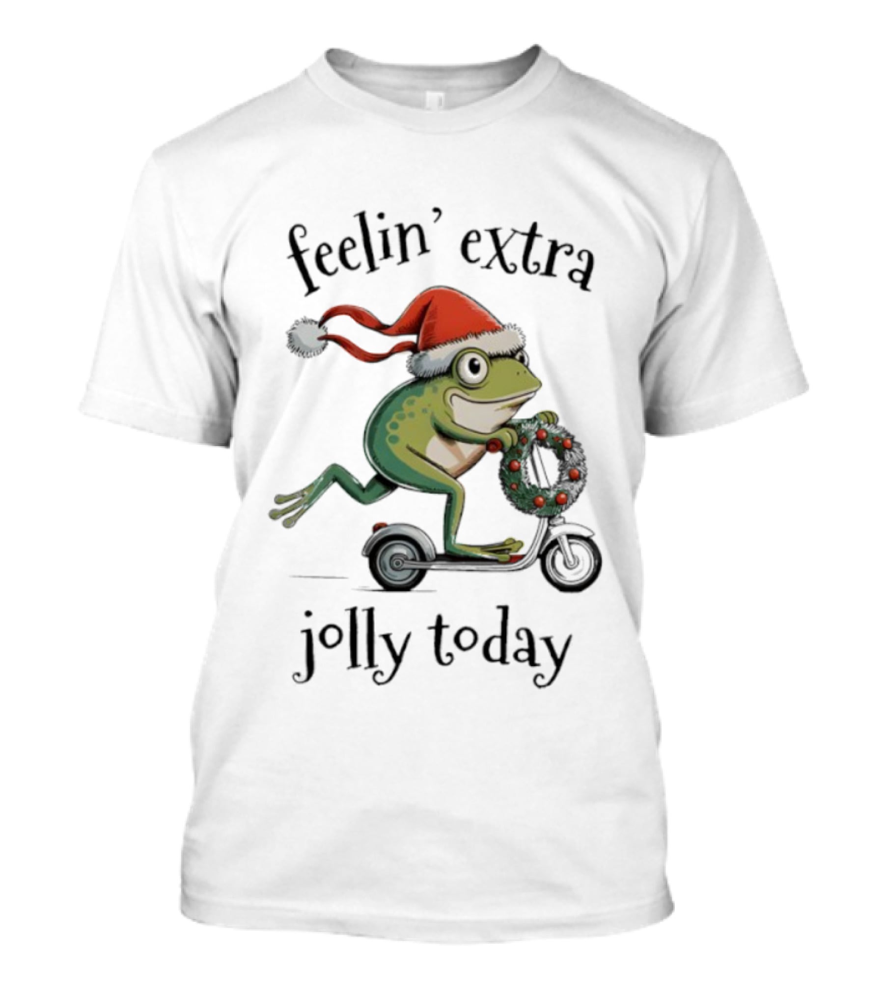 Feelin' Extra Jolly Today Frog Santa Hat Christmas Wreath Scooter T-Shirt