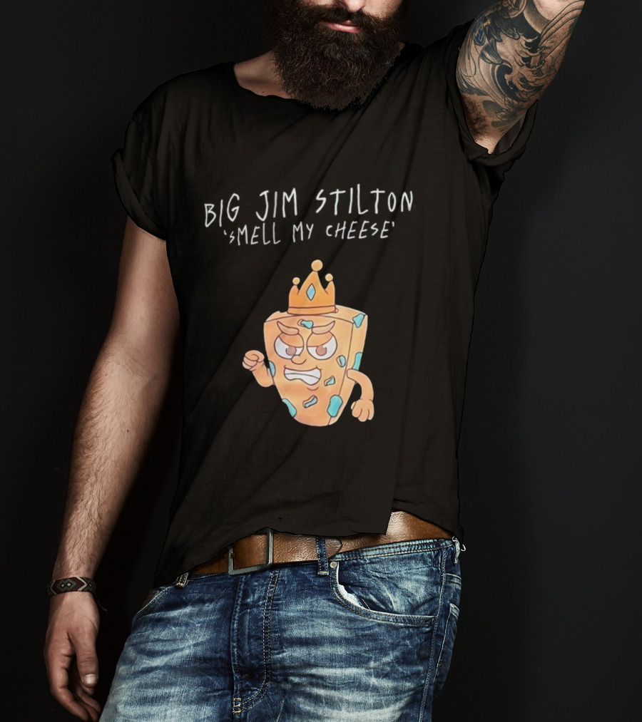 Big Jim Stilton Smell My Cheese Cartoon Crown Character T-Shirt