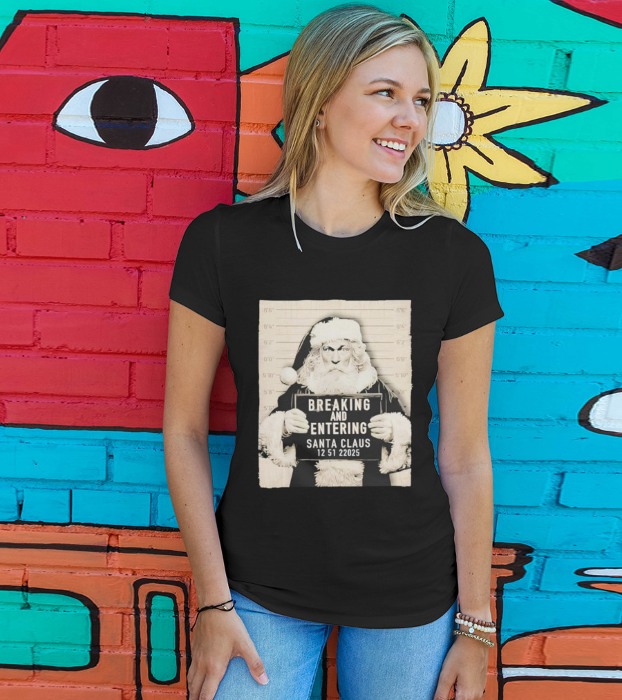 Santa Claus Shot Breaking And Entering Christmas Humor T-Shirt