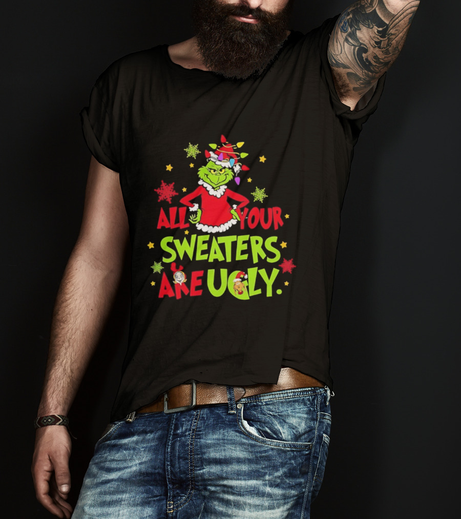 Grinch All Your Sweaters Are Ugly Christmas Lights Hat T-Shirt