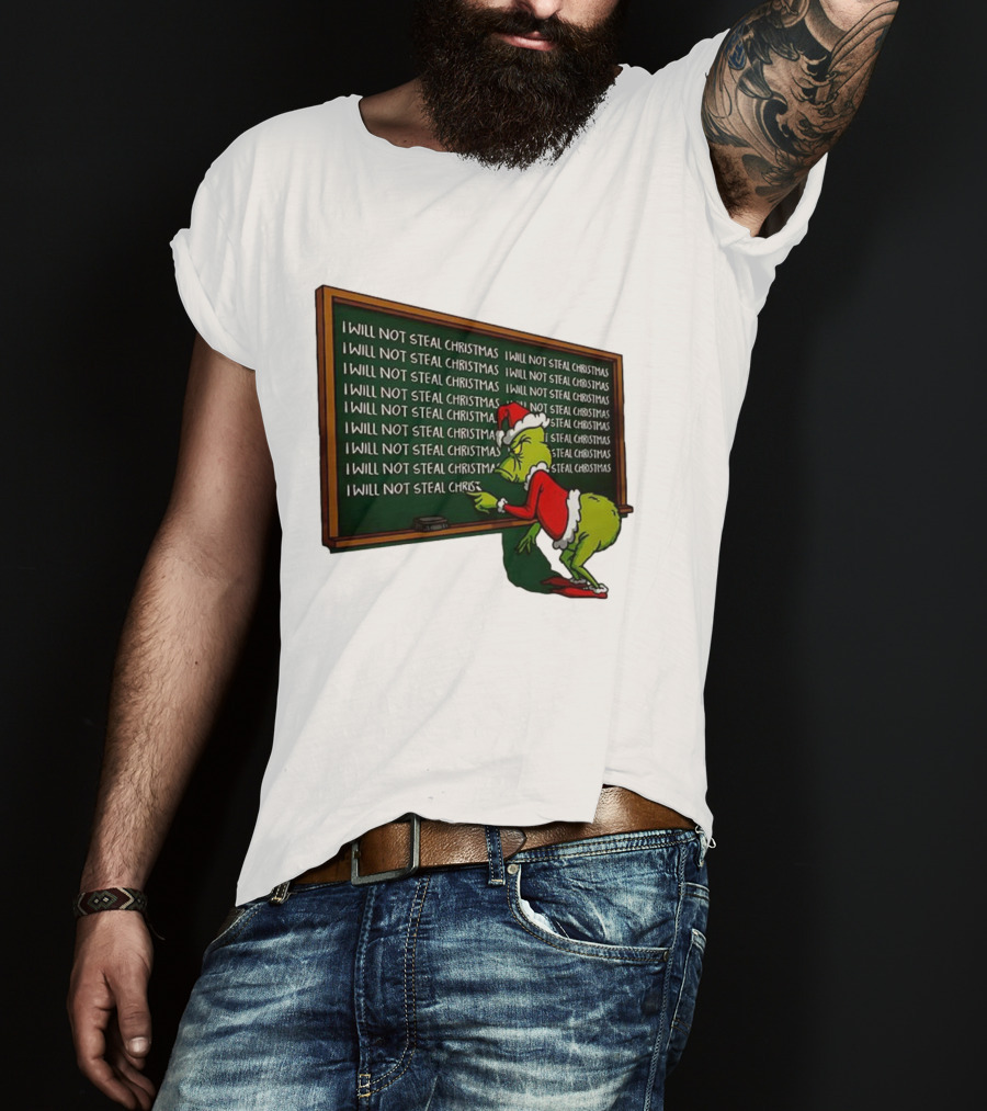 I Will Not Steal Christmas Punishment Grinch Writing Lines T-Shirt