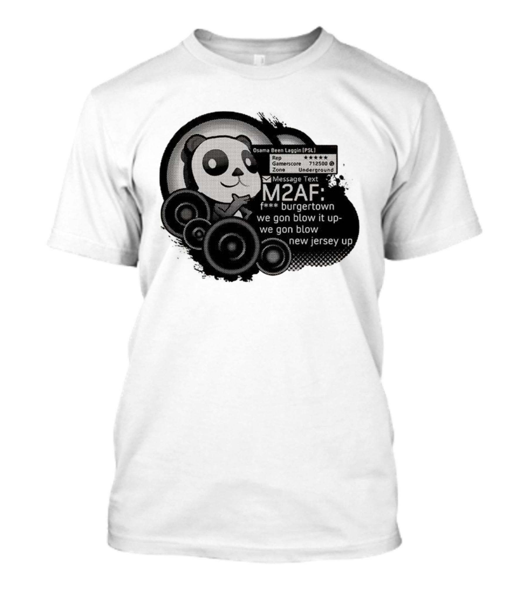 M2AF Panda Osama Been Laggin Burgetown Message New Jersey Underground Gamerscore T-Shirt