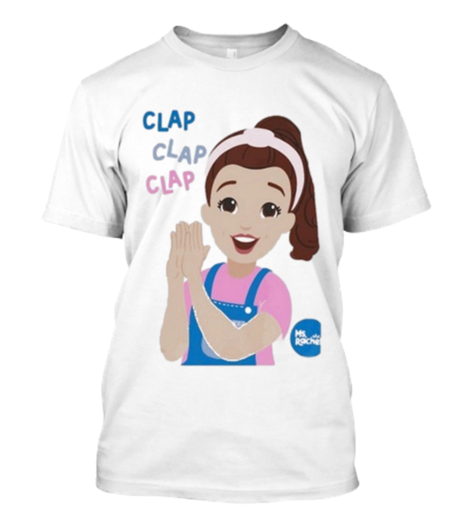 Ms Rachel Clap Clap Clap Cartoon Character Fun Educational Kids T-Shirt