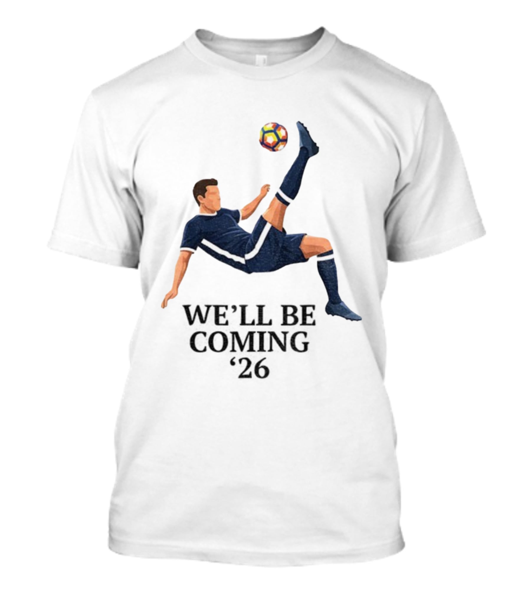 Scotland We'll Be Coming 2026 World Cup Soccer Player Kick T-Shirt