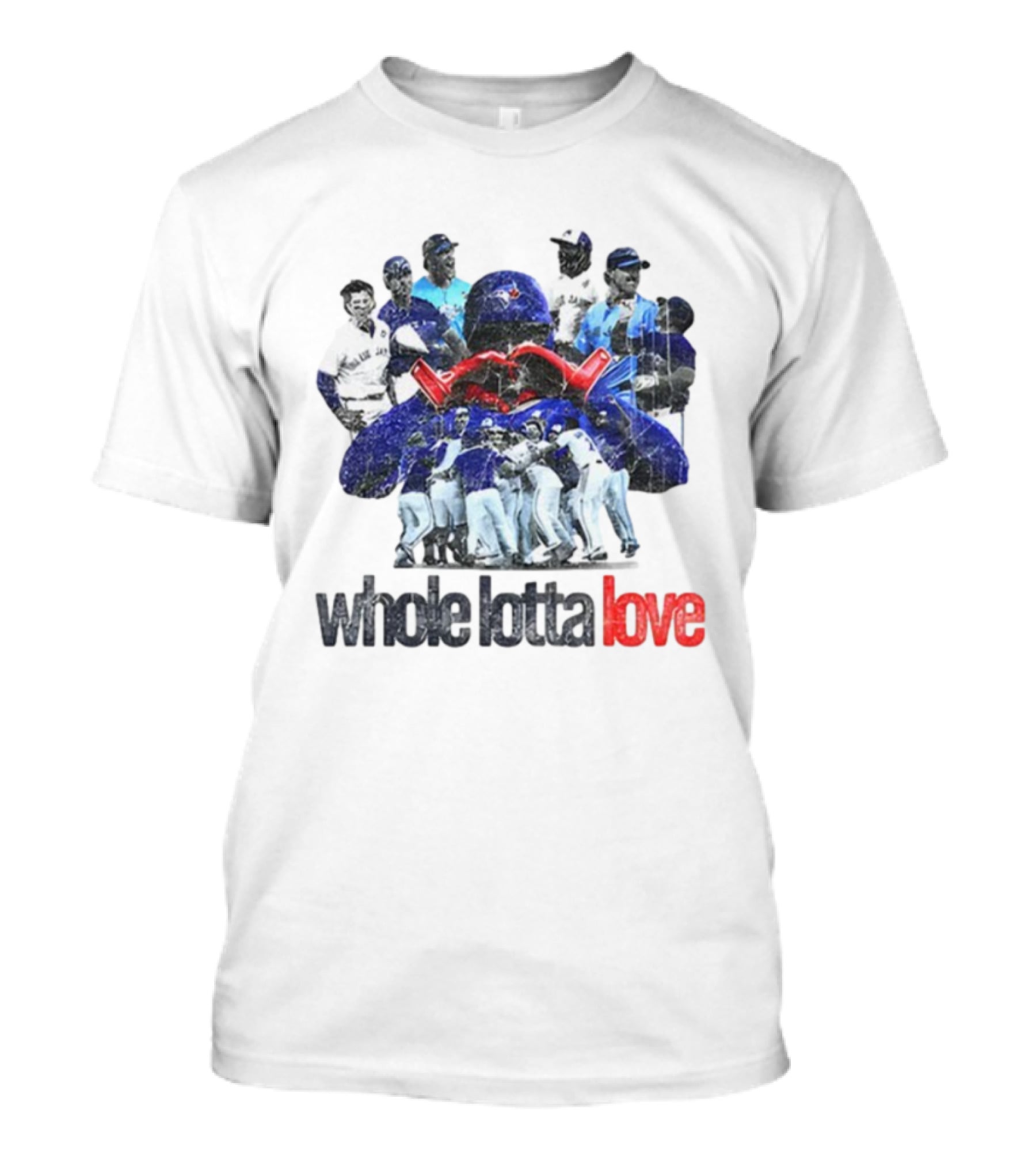 Toronto Blue Jays Whole Lotta Love Baseball Team Celebration T-Shirt