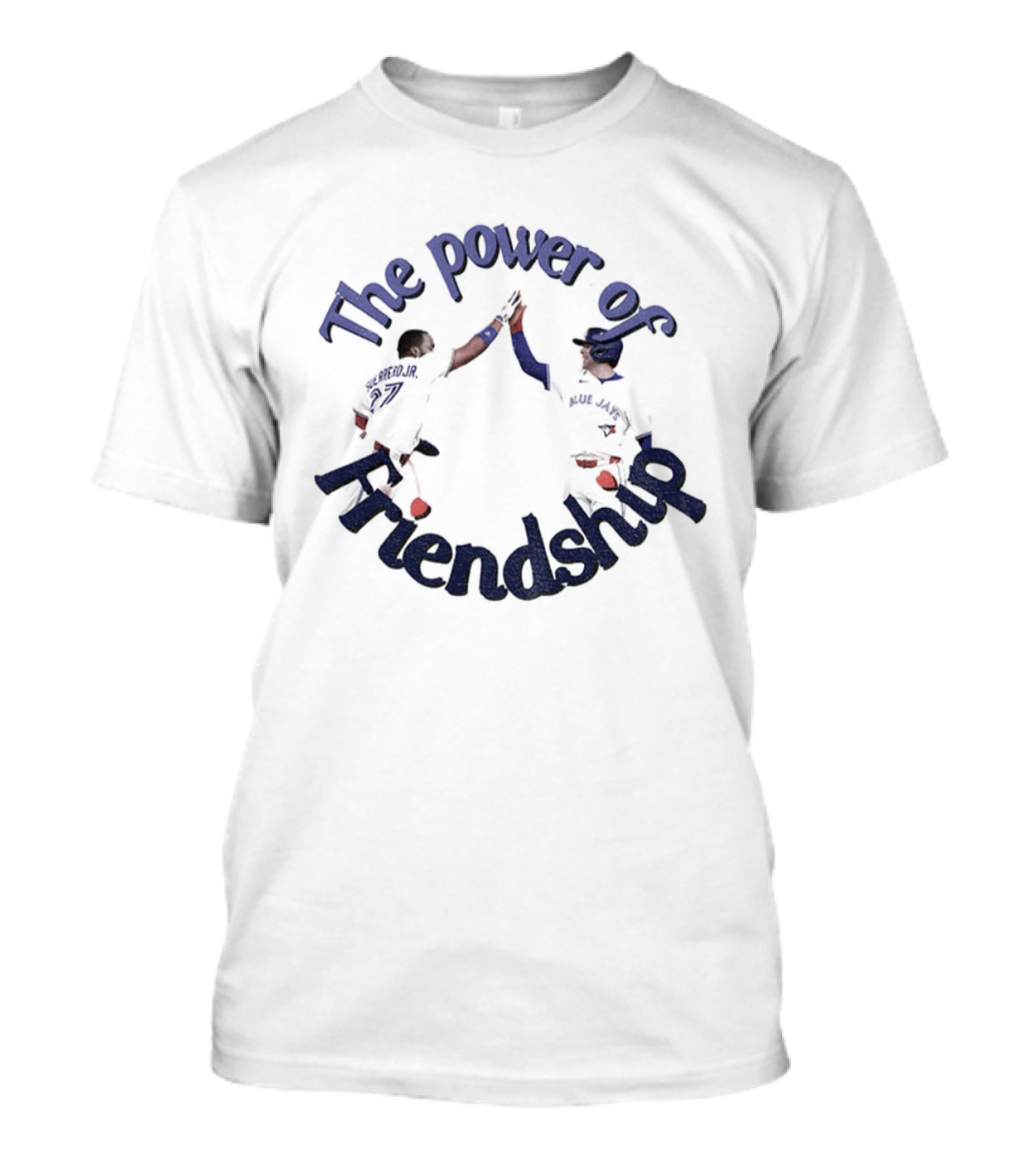 The Blue Jays The Power Of Friendship High Five Celebration T-Shirt