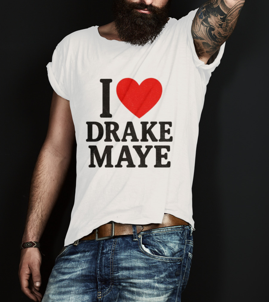 I Love Drake Maye New England Patriots NFL Football 2025 Fan Favorite T-Shirt