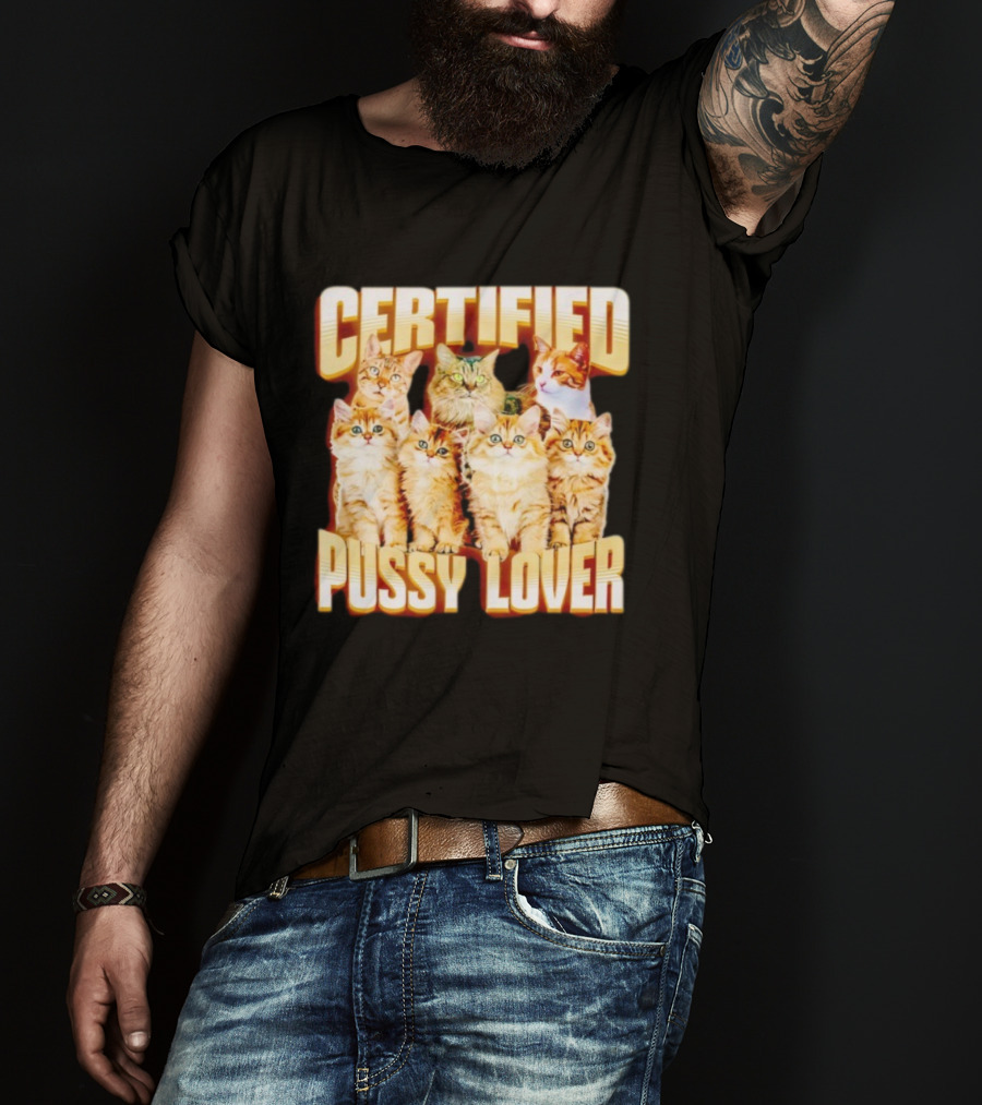 Certified Pussy Lover Cute Cat Compilation T-Shirt