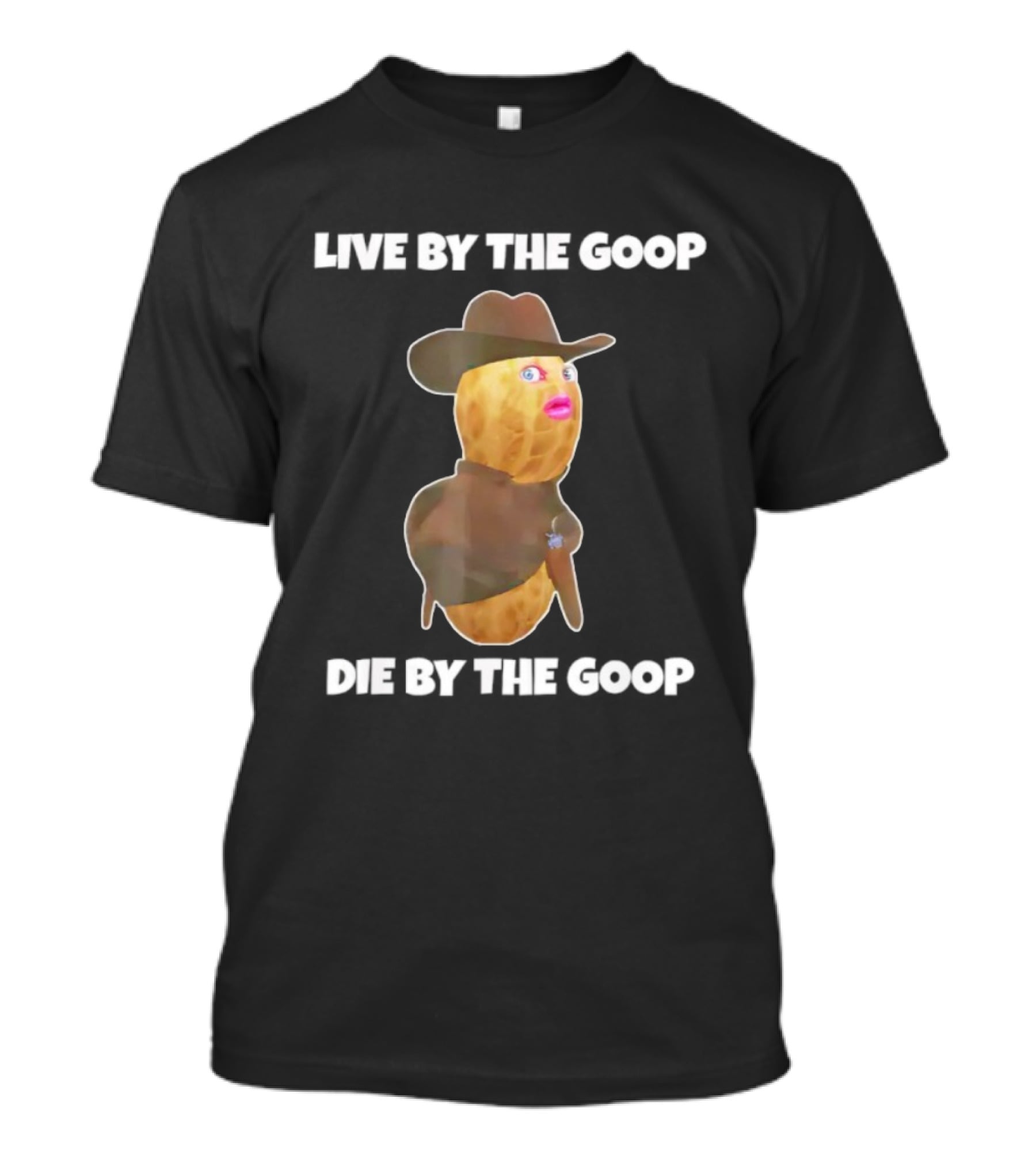 Live Like The Goop Goop Die Like The Goop Goop Cowboy Peanut T-Shirt