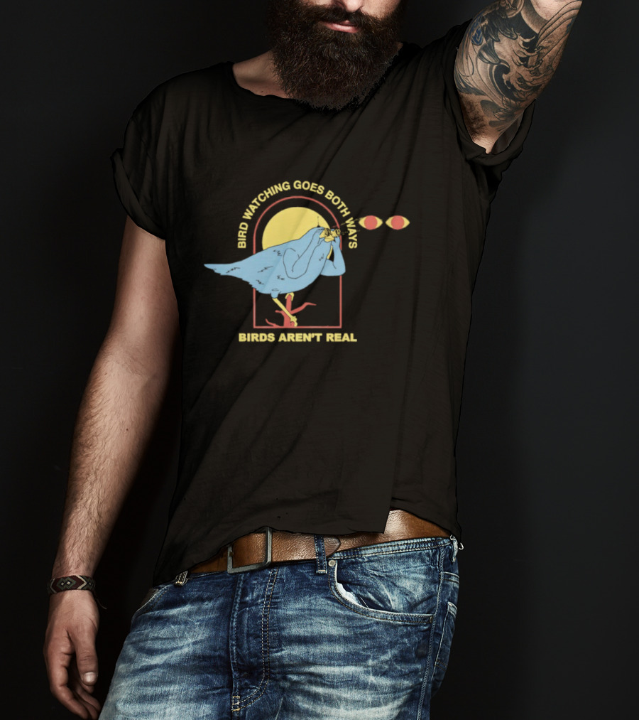 Bird Ing Goes Both Ways Birds Aren’t Real Bird T-Shirt