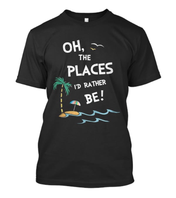 Oh The Places I'd Rather Be Beach Island Palm Tree Waves Umbrella T-Shirt
