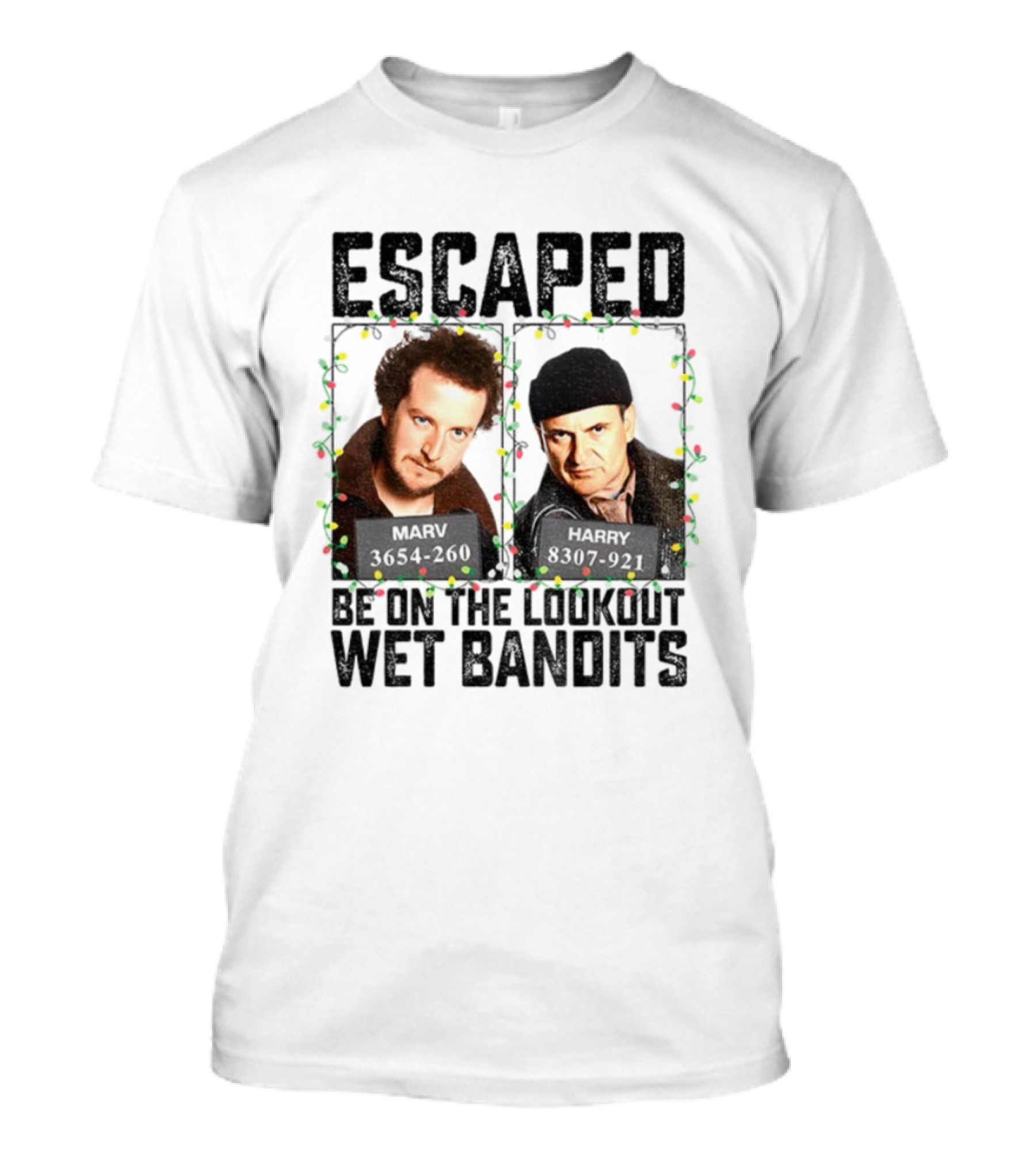 Home Alone Escaped Be On The Lookout Wet Bandits Christmas T-Shirt