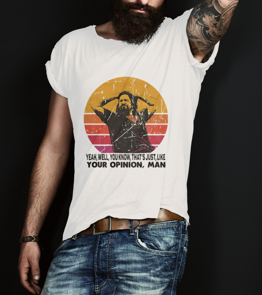 The Dude That's Just Like Your Opinion Man Big Lebowski Vintage Retro Sunset T-Shirt