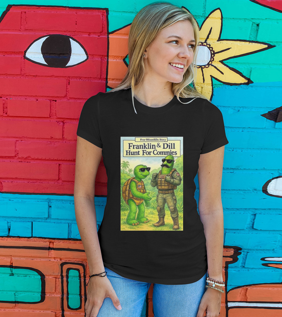 Franklin & Dill Hunt For Commies Frar HSaanklin Story T-Shirt
