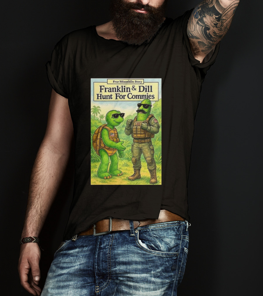 Franklin & Dill Hunt For Commies Frar HSaanklin Story T-Shirt