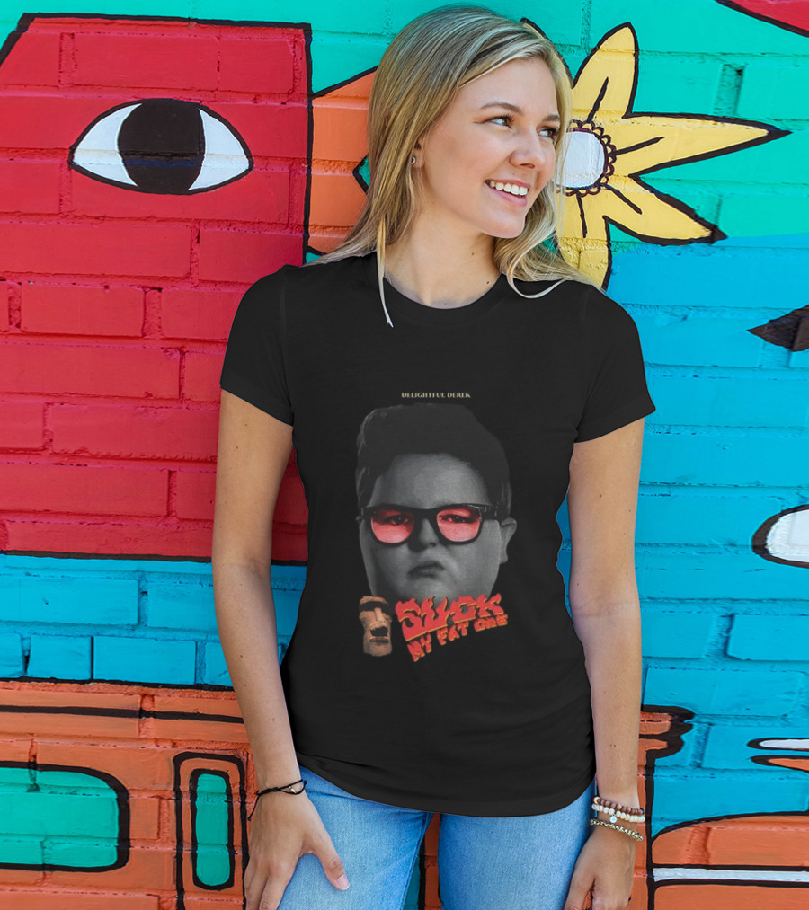 Suck A Fat One Derek Sunglasses Meme Sigma Delightful Stranger Things 5 T-Shirt