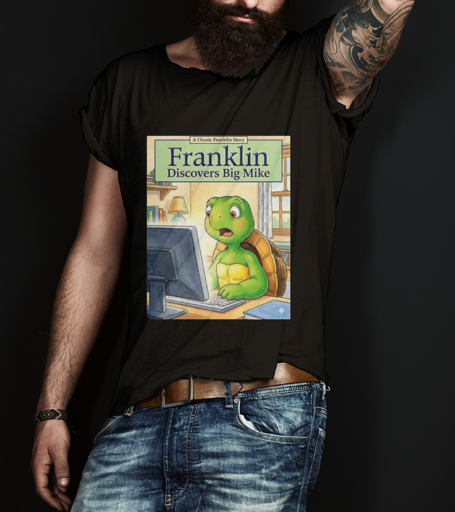 Franklin Discovers Big Mike A Classic Franklin Story T-Shirt