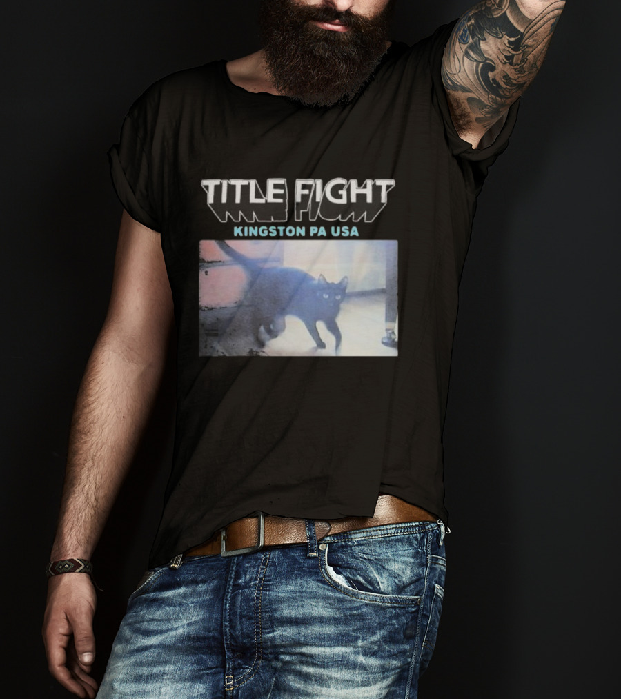 Title Fight Kingston PA USA Cat Black Feline Photography T-Shirt
