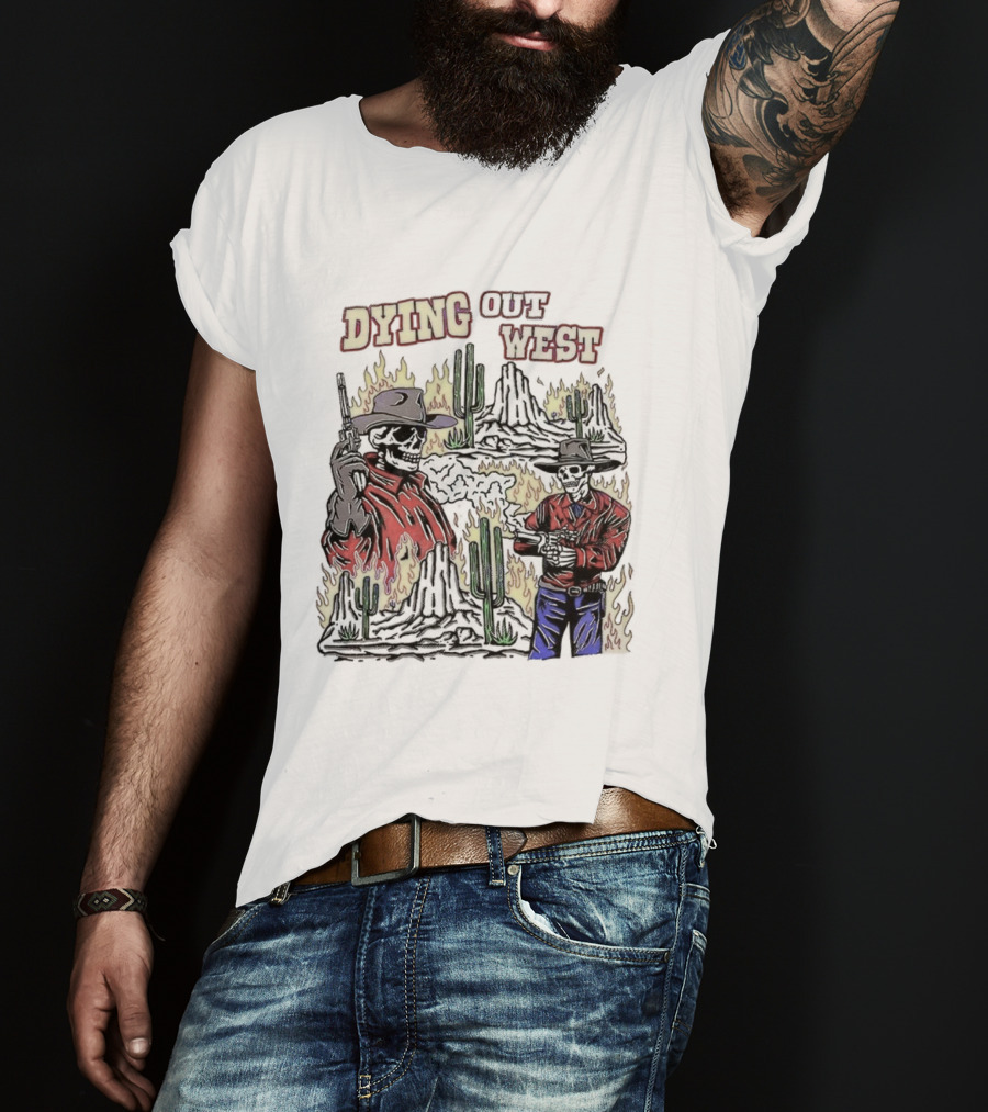 Dying Out West Cowboy Skeleton Cactus Flames Scenic T-Shirt